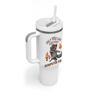 Only You Can Prevent Dumpster Fires Tumbler With Handle Funny Raccoon Sarcastic Humor