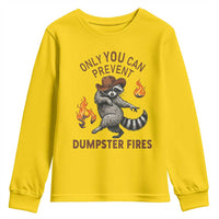 Only You Can Prevent Dumpster Fires Youth Sweatshirt Funny Raccoon Sarcastic Humor