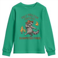 Only You Can Prevent Dumpster Fires Youth Sweatshirt Funny Raccoon Sarcastic Humor