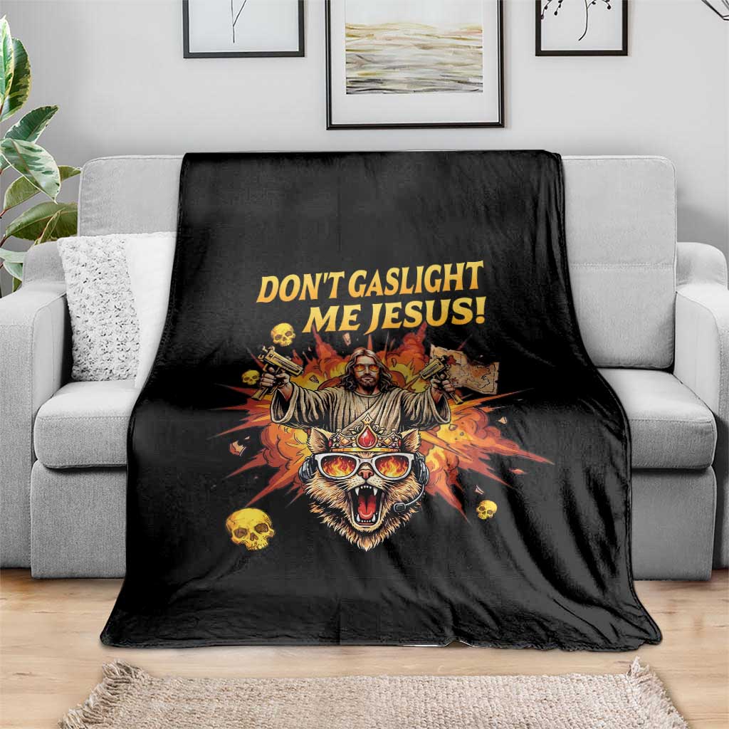 Don't Gaslight Me Jesus Throw Blanket Funny Princess Cat Sci-Fi Book Lover