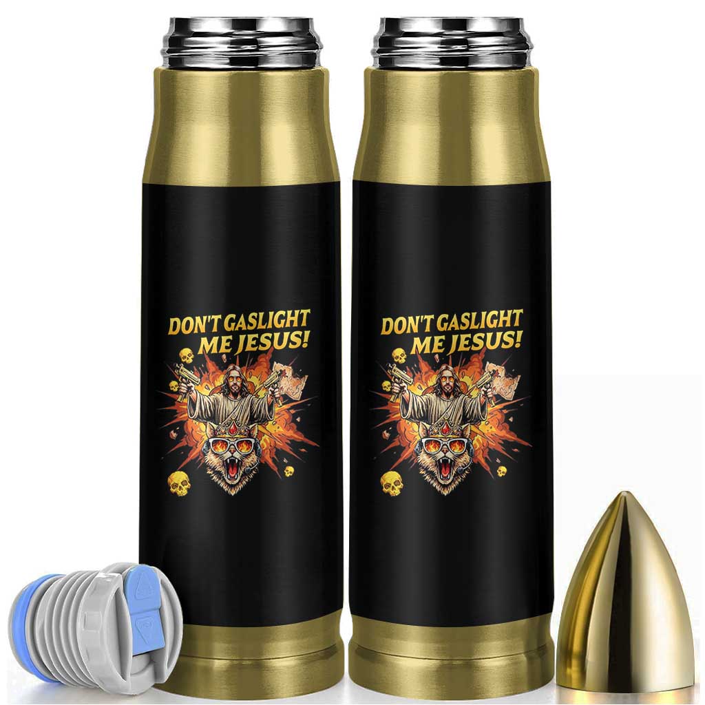 Don't Gaslight Me Jesus Bullet Tumbler Funny Princess Cat Sci-Fi Book Lover