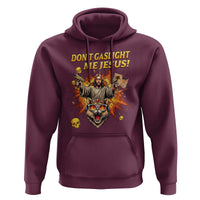 Don't Gaslight Me Jesus Hoodie Funny Princess Cat Sci-Fi Book Lover