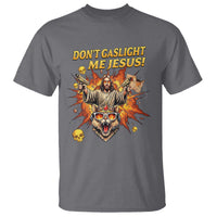 Don't Gaslight Me Jesus T Shirt Funny Princess Cat Sci-Fi Book Lover