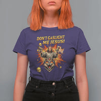 Don't Gaslight Me Jesus T Shirt For Women Funny Princess Cat Sci-Fi Book Lover