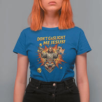 Don't Gaslight Me Jesus T Shirt For Women Funny Princess Cat Sci-Fi Book Lover