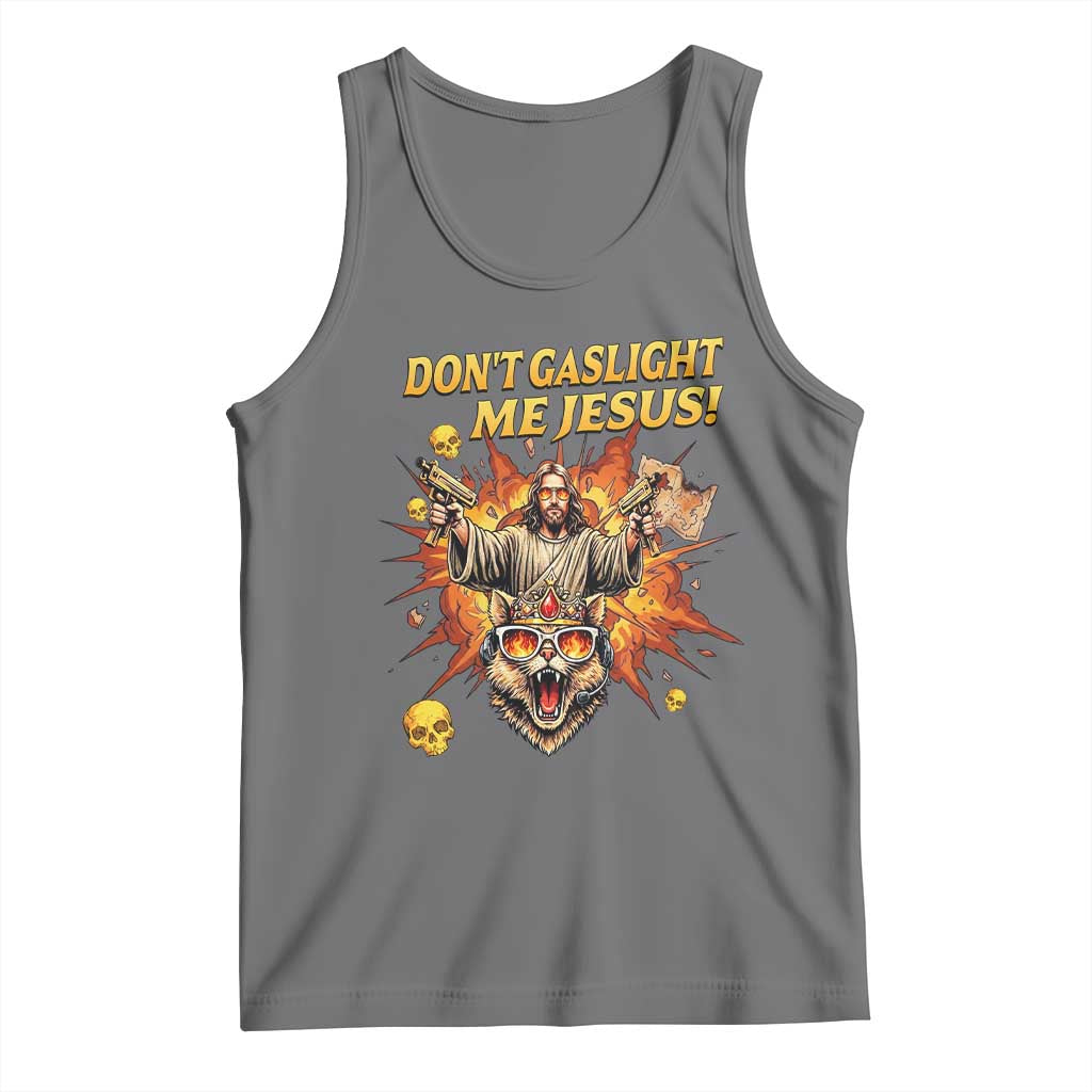 Don't Gaslight Me Jesus Tank Top Funny Princess Cat Sci-Fi Book Lover