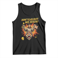 Don't Gaslight Me Jesus Tank Top Funny Princess Cat Sci-Fi Book Lover