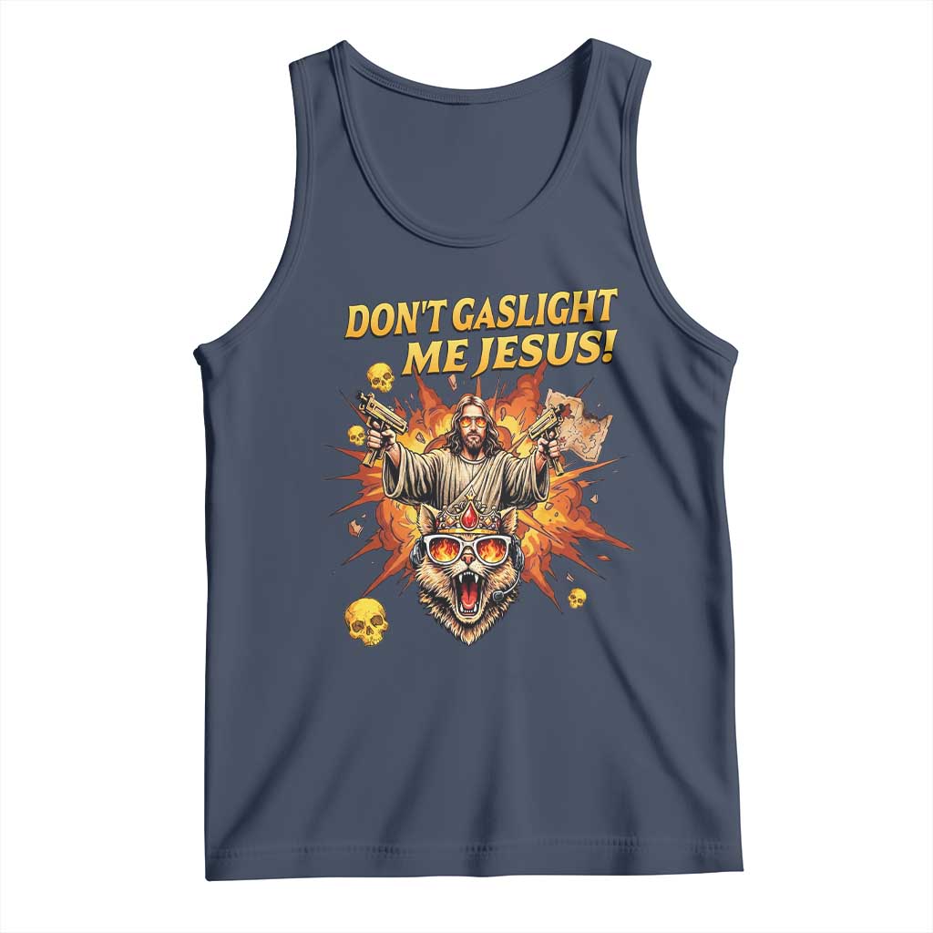 Don't Gaslight Me Jesus Tank Top Funny Princess Cat Sci-Fi Book Lover
