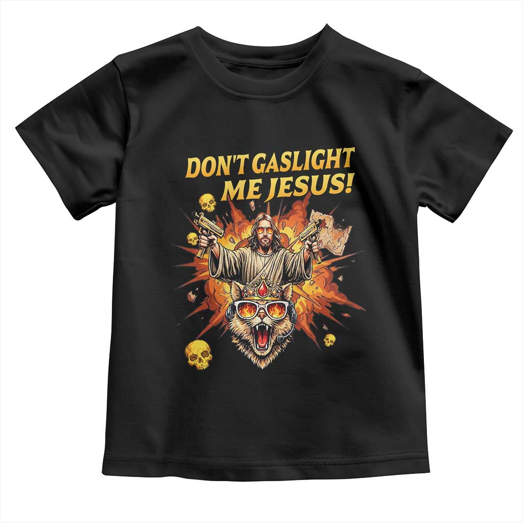 Don't Gaslight Me Jesus Toddler T Shirt Princess Donut and Mongo Sci-fi Meme