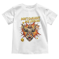 Don't Gaslight Me Jesus Toddler T Shirt Princess Donut and Mongo Sci-fi Meme