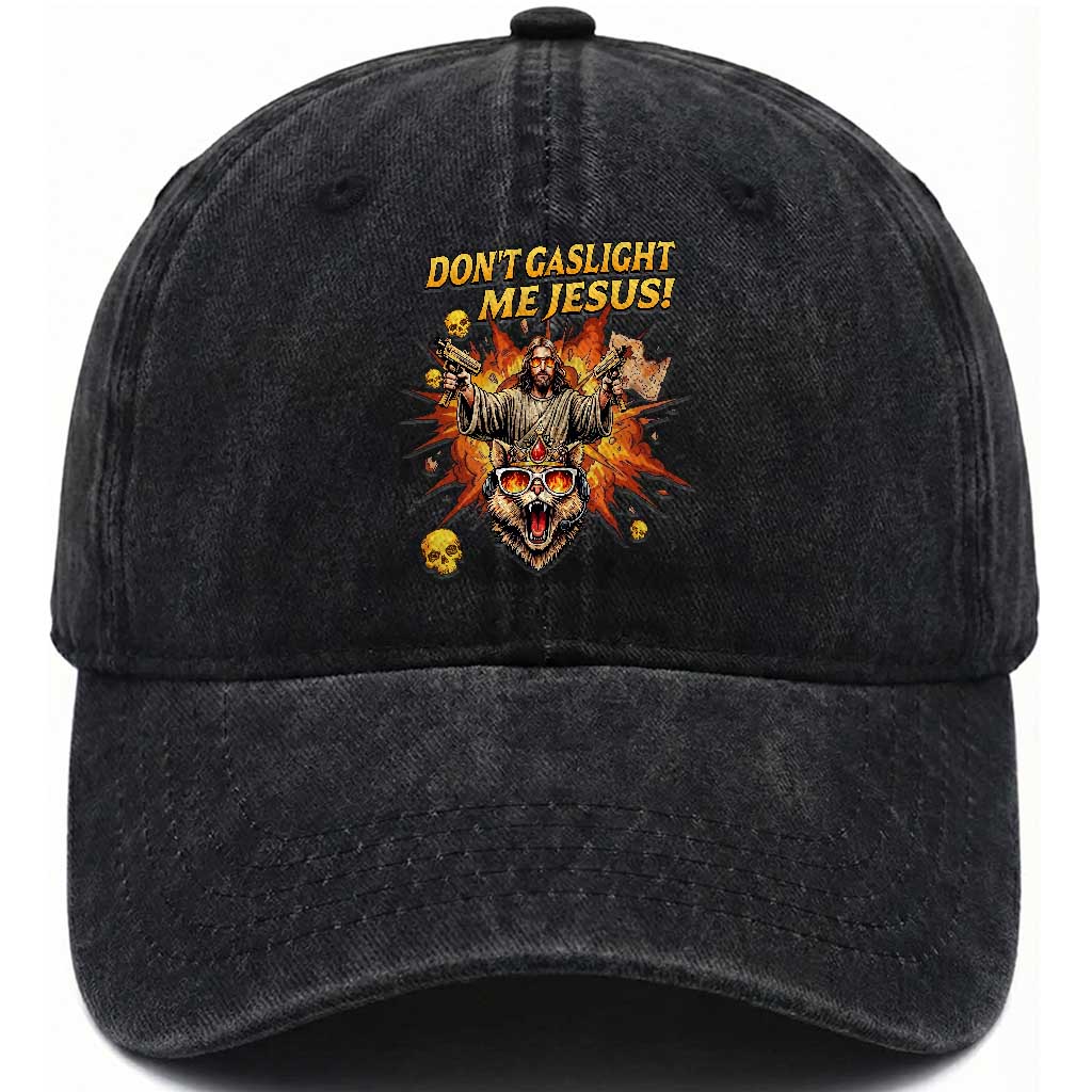 Don't Gaslight Me Jesus Washed Cotton Baseball Cap Funny Princess Cat Sci-Fi Book Lover