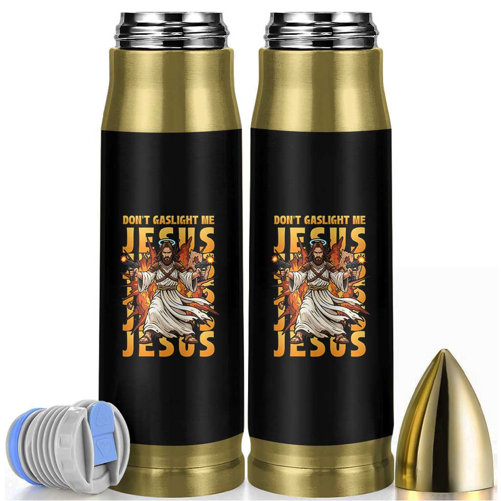 Don't Gaslight Me Jesus Bullet Tumbler Funny Princess Cat Christian Meme