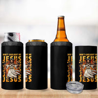 Don't Gaslight Me Jesus 4 in 1 Can Cooler Tumbler Funny Princess Cat Christian Meme
