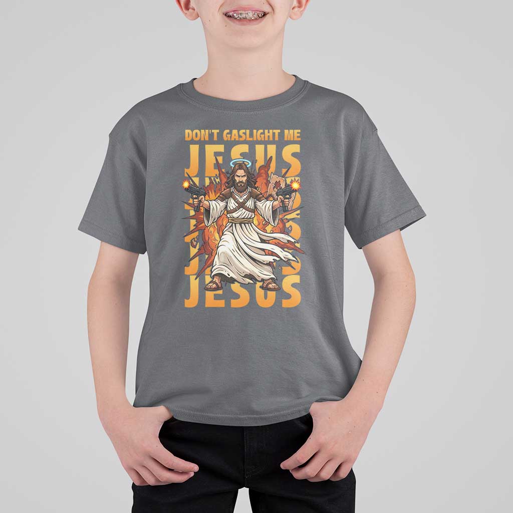 Don't Gaslight Me Jesus T Shirt For Kid Funny Princess Cat Christian Meme