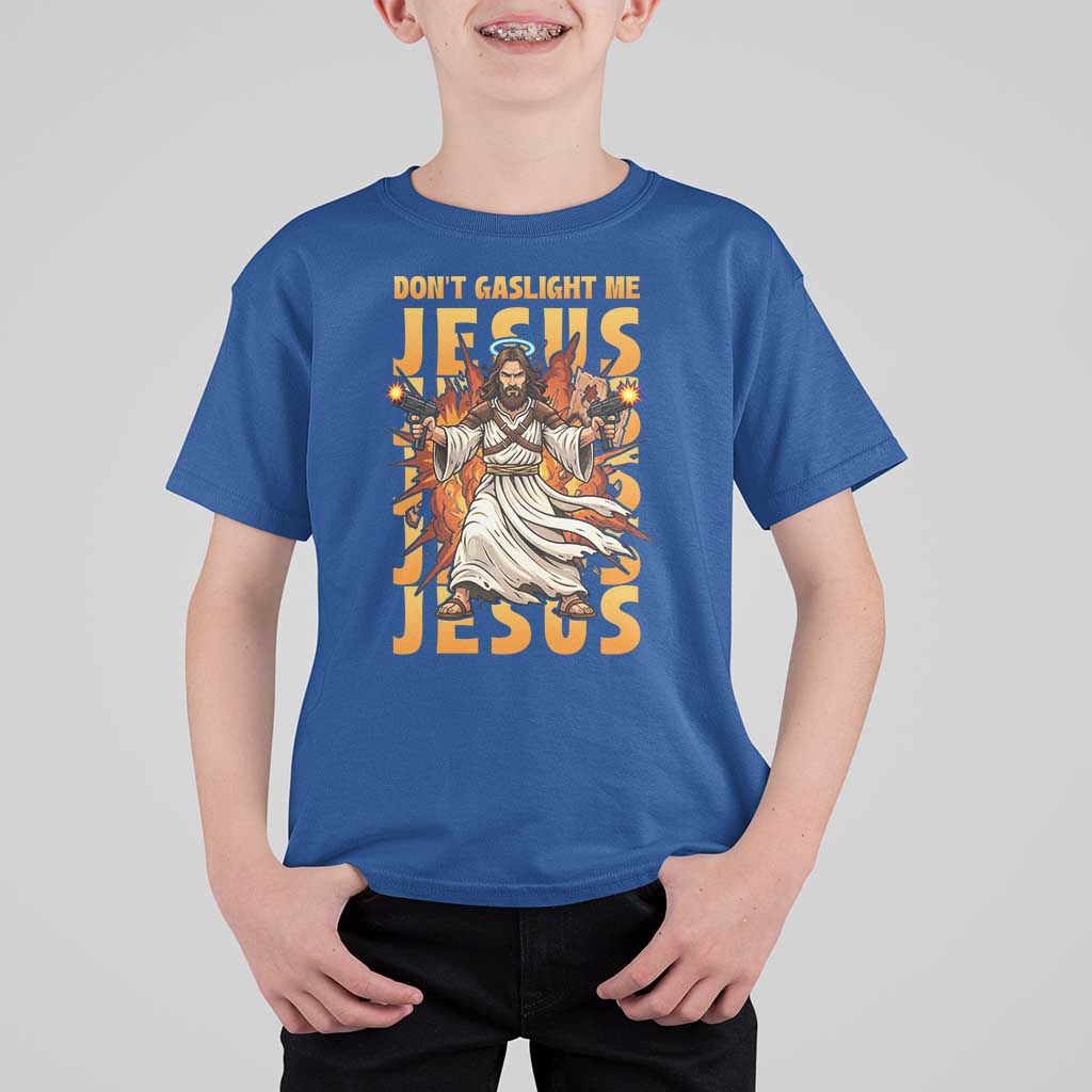 Don't Gaslight Me Jesus T Shirt For Kid Funny Princess Cat Christian Meme