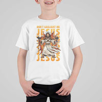 Don't Gaslight Me Jesus T Shirt For Kid Funny Princess Cat Christian Meme