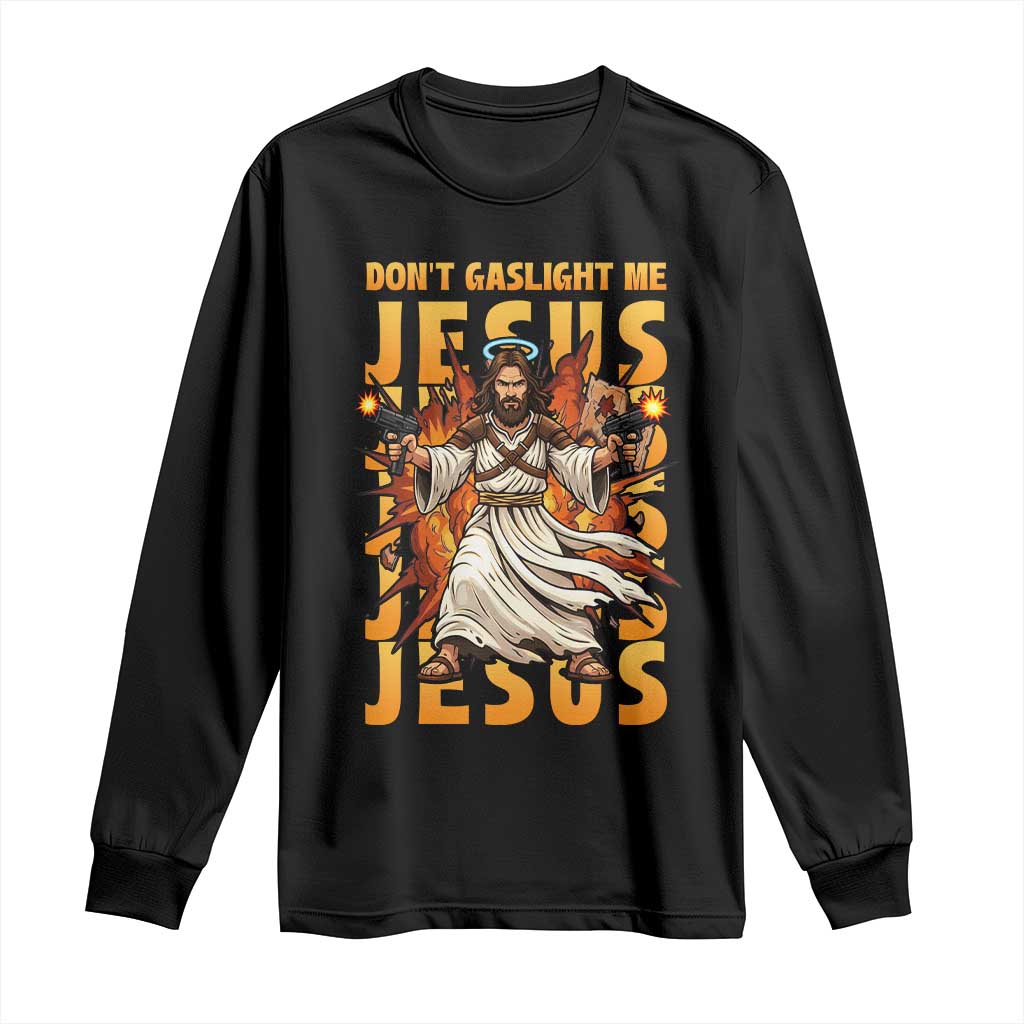 Don't Gaslight Me Jesus Long Sleeve Shirt Funny Princess Donut Cat Christian Meme