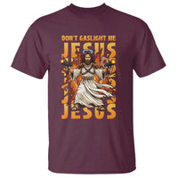 Don't Gaslight Me Jesus T Shirt Funny Princess Cat Christian Meme