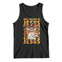 Don't Gaslight Me Jesus Tank Top Funny Princess Cat Christian Meme