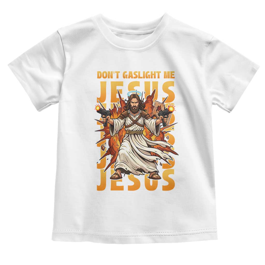 Don't Gaslight Me Jesus Toddler T Shirt Funny Princess Donut Cat Christian Meme