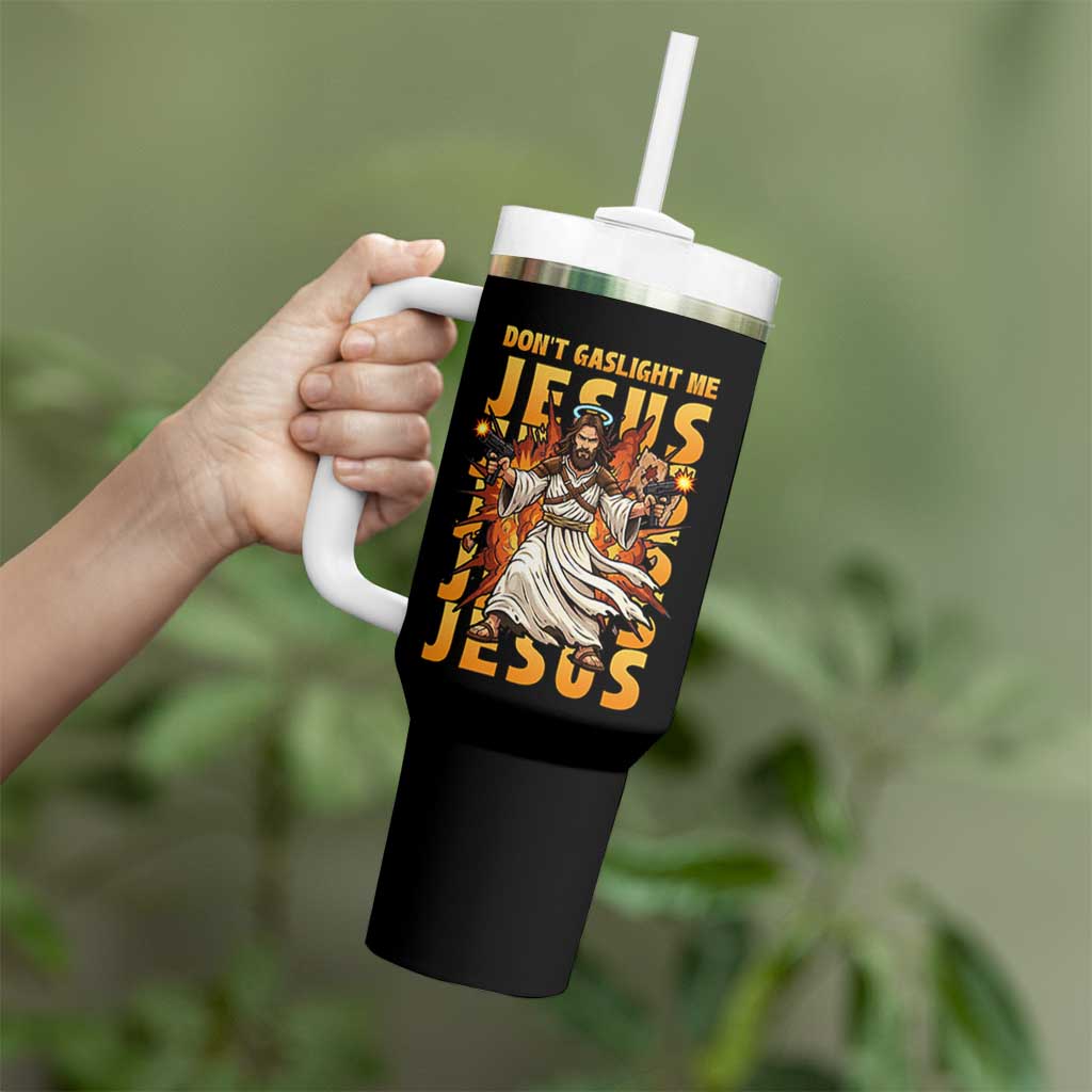 Don't Gaslight Me Jesus Tumbler With Handle Funny Princess Cat Christian Meme