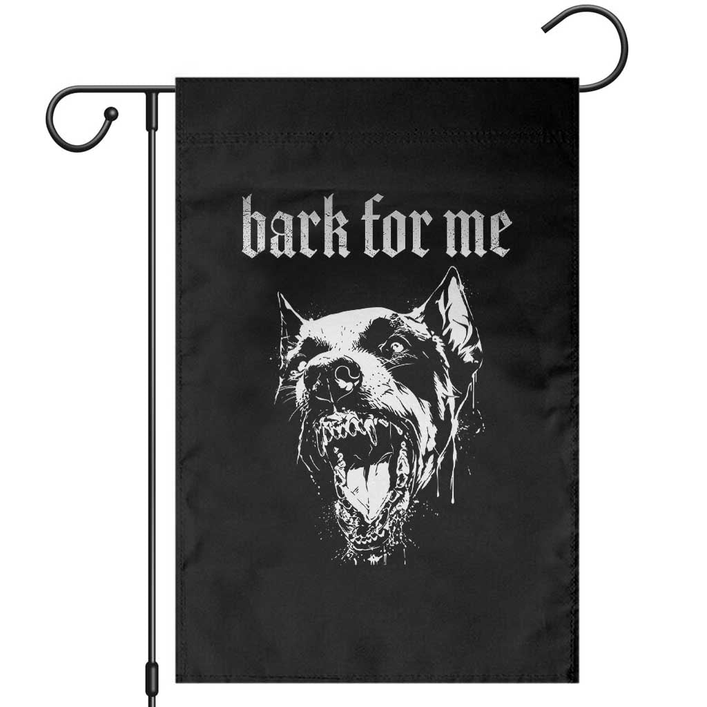 Bark For Me Garden Flag Gothic Dog Graphic