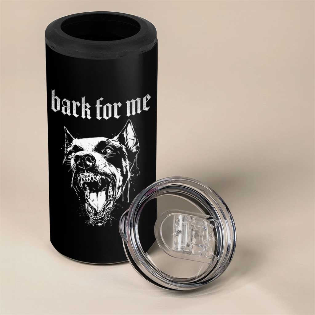 Bark For Me 4 in 1 Can Cooler Tumbler Gothic Dog Graphic