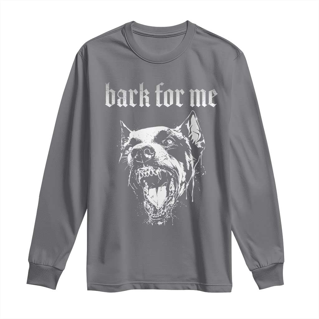 Bark For Me Long Sleeve Shirt Gothic Dog Graphic
