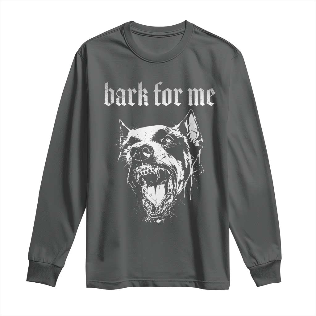 Bark For Me Long Sleeve Shirt Gothic Dog Graphic