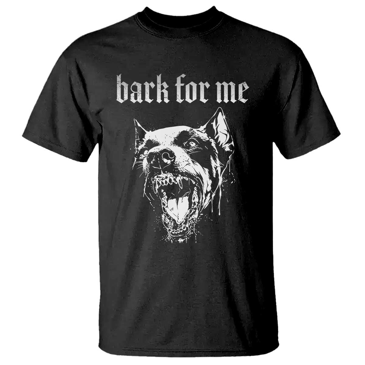 Bark For Me T Shirt Gothic Dog Graphic