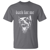 Bark For Me T Shirt Gothic Dog Graphic