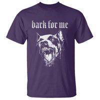 Bark For Me T Shirt Gothic Dog Graphic