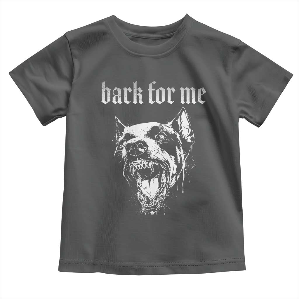 Bark For Me Toddler T Shirt Gothic Dog Graphic