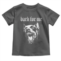 Bark For Me Toddler T Shirt Gothic Dog Graphic