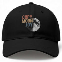 Copy Moon Joy Baseball Cap Funny Lunar Quote Graphic