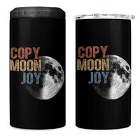 Copy Moon Joy 4 in 1 Can Cooler Tumbler Funny Lunar Quote Graphic