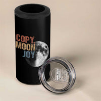 Copy Moon Joy 4 in 1 Can Cooler Tumbler Funny Lunar Quote Graphic