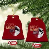 Copy Moon Joy Ceramic Ornament Funny Lunar Quote Graphic