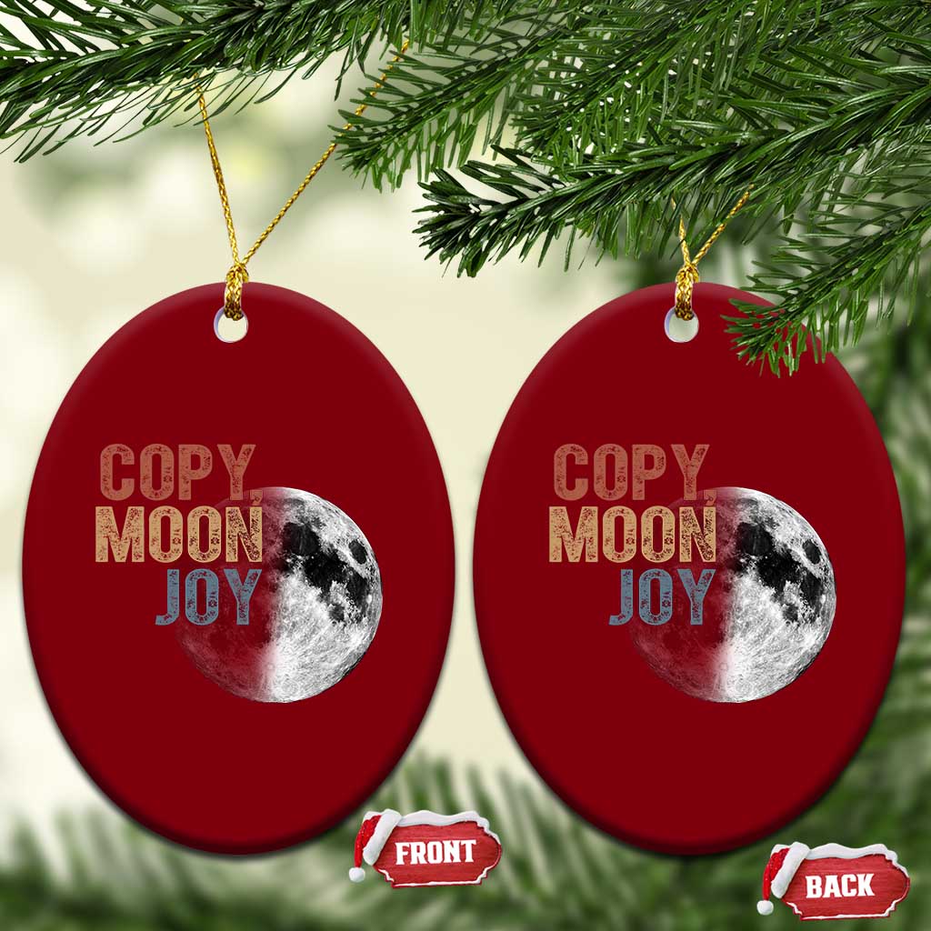 Copy Moon Joy Ceramic Ornament Funny Lunar Quote Graphic