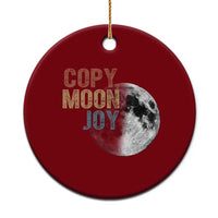 Copy Moon Joy Ceramic Ornament Funny Lunar Quote Graphic