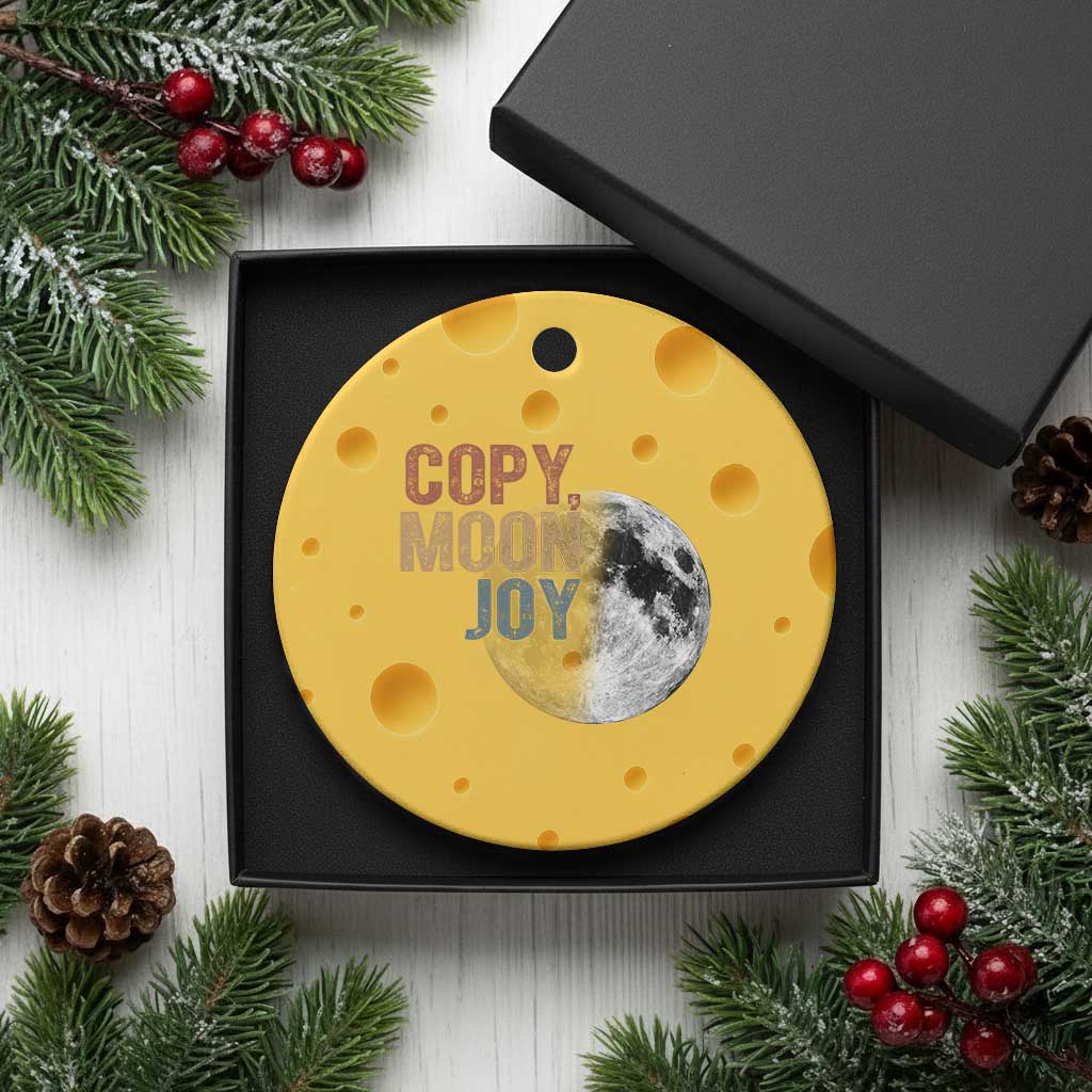 Copy Moon Joy Ceramic Ornament Funny Lunar Quote Graphic