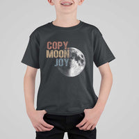 Copy Moon Joy T Shirt For Kid Funny Lunar Quote Graphic