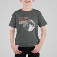 Copy Moon Joy T Shirt For Kid Funny Lunar Quote Graphic