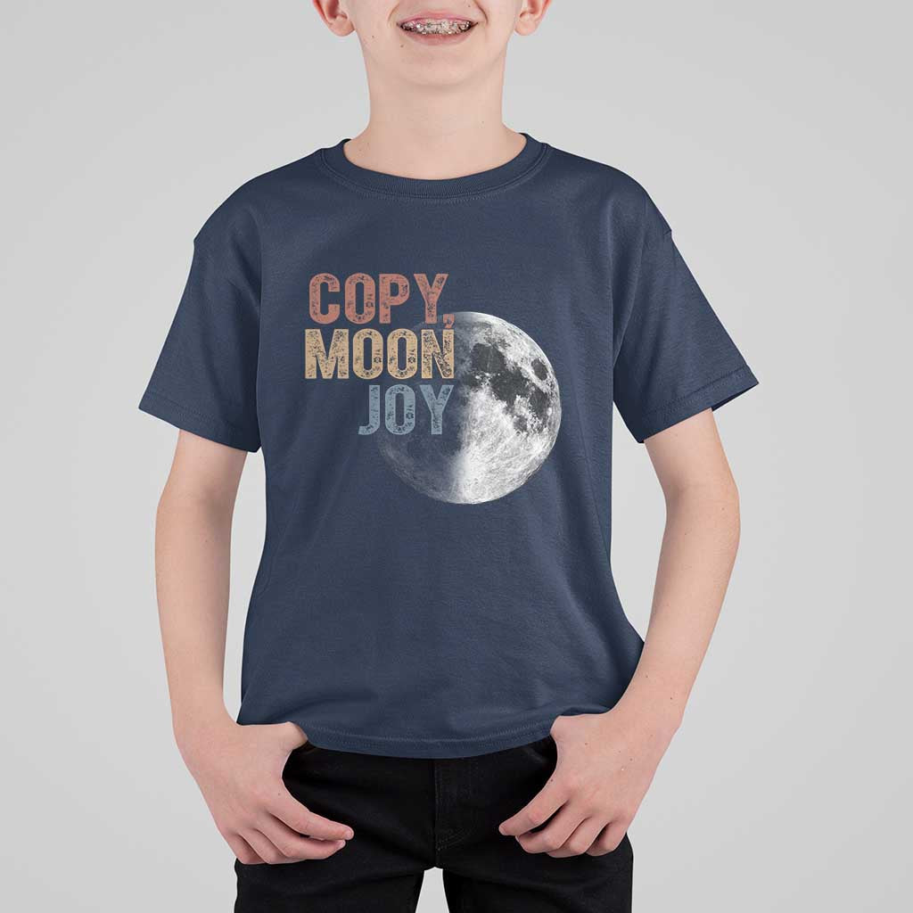 Copy Moon Joy T Shirt For Kid Funny Lunar Quote Graphic