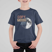 Copy Moon Joy T Shirt For Kid Funny Lunar Quote Graphic