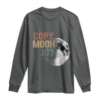 Copy Moon Joy Long Sleeve Shirt Funny Lunar Quote Graphic