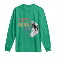 Copy Moon Joy Long Sleeve Shirt Funny Lunar Quote Graphic