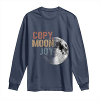 Copy Moon Joy Long Sleeve Shirt Funny Lunar Quote Graphic