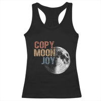 Copy Moon Joy Racerback Tank Top Funny Lunar Quote Graphic