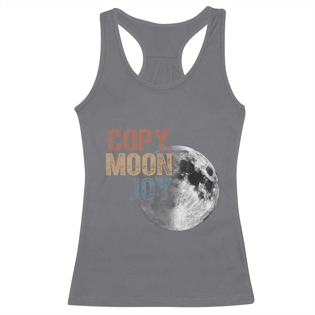 Copy Moon Joy Racerback Tank Top Funny Lunar Quote Graphic